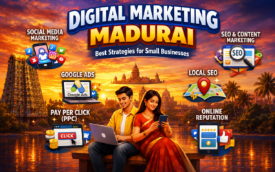 Best Digital Marketing Strategies for Small Businesses in Madurai